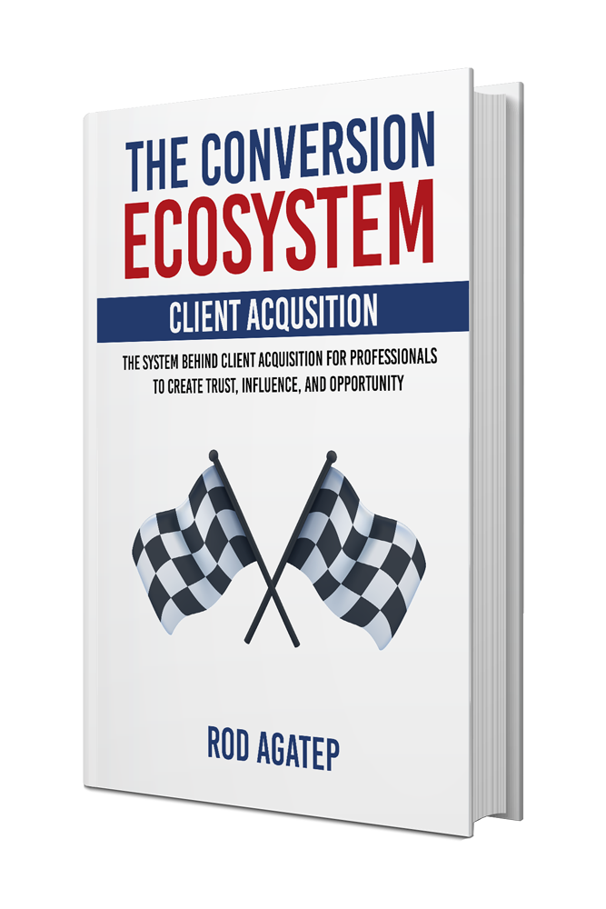 The Conversion Ecosystem Book 5: Client Acquisition